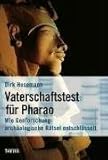 Vaterschaftstest für Pharao: Wie Genforschung archäologische Rätsel entschlüsselt