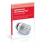 NebenkostenAbrechnung 2022: Rechnen Sie Betriebs- und Nebenkosten rechtssicher ab