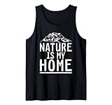 Nature is my Home Adventure Wandern Wald Tank Top