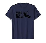 Work Kite Balance Kitesurf Kiten Kitesurfing Surf T-Shirt