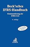 Beck'sches IFRS-Handbuch: Kommentierung der IFRS/IAS