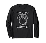 Time to Write Wecker Schreibshirt für Schriftsteller, Weiß Langarmshirt