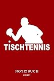 Tischtennis Notizbuch: Zum Eintragen von Notizen Tischtennisspieler Tischtennistraining | Ideen Notizheft | To-Do | Tagebuch | Bullet Journal | Notebook | Notizblock - A5 6x9in | 120 Seiten, liniert