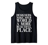 Innenarchitekten machen Ihre Welt zu einem schöneren Ort Tank Top