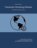 The 2023 Report on Transaction Monitoring Software: World Market Segmentation by City