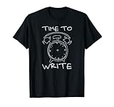 Time to Write Wecker Schreibshirt für Schriftsteller, Weiß T-Shirt