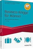 Business Knigge für Männer: Mehr Erfolg durch gute Manieren (Haufe Fachbuch)