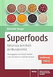 Superfoods: Fakten aus dem Reich der Wundermittel