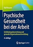 Psychische Gesundheit bei der Arbeit: Gefährdungsbeurteilung und gesunde Organisationsentwicklung