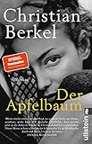 Der Apfelbaum: Roman | »Eine dramatische Liebes- und Familiengeschichte, hervorragend erzählt.« FAZ