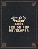 Senior Php Developer Lined Notebook - Keep Calm And Study Senior Php Developer Job Title Working Cover Journal: A4, 21.59 x 27.94 cm, Goal, Book, 8.5 ... Paycheck Budget, Journal, Task Manager