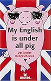 My English is under all pig: Das lustige Denglish-Quiz