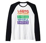 LGBTQ Christian ist kein Oxymoron Hateful Christian Is Raglan