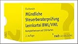 Mündliche Steuerberaterprüfung Lernkartei BWL/VWL: Komplettwissen auf 250 Karten