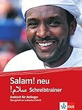 Salam! neu (A1-A2): Schreibtrainer. Übungsheft zur arabischen Schrift (Salam! neu: Arabisch für Anfänger)