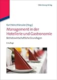 Management in der Hotellerie und Gastronomie: Betriebswirtschaftliche Grundlagen