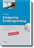 Erfolgreiche Existenzgründung: Planung, Gründung, Finanzierung (Haufe Praxis-Ratgeber)