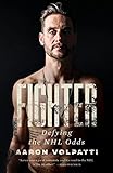 FIGHTER: Defying The NHL Odds (English Edition)