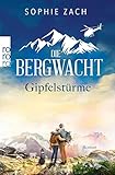 Die Bergwacht: Gipfelstürme (Einsatz in den Bayerischen Alpen 2)