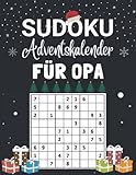 Sudoku Adventskalender für Opa: Rätsel Leicht bis Schwer als Geschenk für Erwachsene & Senioren mit Lösungen