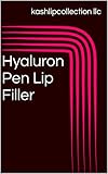 Hyaluron Pen Lip Filler (English Edition)