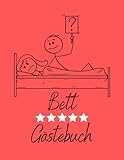 Das Bett Gästebuch: Lustiges Geschenk für Singles, geeignet für Wichteln, Geburtstag oder andere Ereignisse