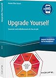 Upgrade yourself - inkl. Augmented Reality-App: Souverän und selbstbewusst als Frau im Job (Haufe Fachbuch)