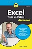 Excel Tipps und Tricks für Dummies (Für Dummies)