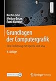 Grundlagen der Computergrafik: Eine Einführung mit OpenGL und Java