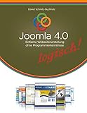 Joomla 4.0 logisch!: Einfache Webseitenerstellung ohne Programmierkenntnisse