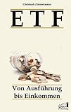 ETF: Von Ausführung bis Einkommen (Liqui Finanz, Band 1)