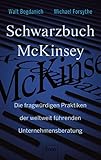 Schwarzbuch McKinsey: Die fragwürdigen Praktiken der weltweit führenden Unternehmensberatung | Die dunkle Seite des Consulting