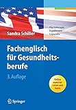 Fachenglisch für Gesundheitsberufe: Physiotherapie, Ergotherapie, Logopädie (Fachenglisch Fur Gesundheitsberufe: Physiotherapie, Ergotherapie, Logopadie)