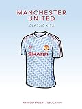 Manchester United Classic Kits (Classic Soccer Kits)