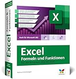 Excel – Formeln und Funktionen: Verständliche Anleitungen und Beispiele für schnelle Lösungen. Aktuell zu Excel 2024 und ältere Versionen sowie Microsoft 365 – Ausgabe 2025