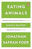 Eating Animals: Jonathan Safran Foer