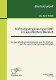 Nahrungsergänzungsmittel im sportlichen Bereich: Verzweigtkettige Aminosäuren und ihr Einfluss auf die sportliche Leistungsfähigkeit