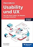 Praxisbuch Usability und UX: Was alle wissen sollten, die Websites und Apps entwickeln