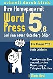 Ihre Homepage mit WordPress 5 und dem neuen Gutenberg-Editor: Von der ersten Idee zur praktischen Umsetzung in 7 simplen Schritten