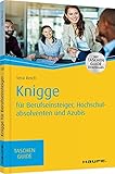 Knigge für Berufseinsteiger, Hochschulabsolventen und Azubis: Mit TaschenGuide Downloads (Haufe TaschenGuide)