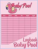 Baby Pool Logbook journal for your pool business: keep your baby pool scheduled with this log book : 8,5 * 11 size & 90 pages with a informations system to keep your baby siwming times kept