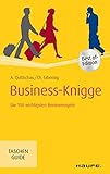 Business-Knigge: Die 100 wichtigsten Benimmregeln (Haufe TaschenGuide 155)