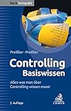 Controlling Basiswissen: Alles was man über Controlling wissen muss! (Beck kompakt)