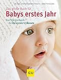 Das große Buch für Babys erstes Jahr: Das Standardwerk für die ersten 12 Monate