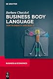 Business Body Language: How to Speak it—and Read it (The Alexandra Lajoux Corporate Governance Series) (English Edition)