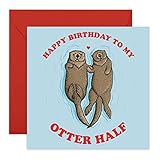 Central 23 - Lustige Geburtstagskarte – 'Happy Birthday To My Otter Half' – Glückwunschkarte für Ehemann, Ehefrau, Freund oder Freundin – Mit witzigen Aufklebern