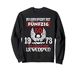 50. Geburtstag Geschenk Mann Legende Jahrgang 1973 Sweatshirt