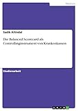 Die Balanced Scorecard als Controllinginstrument von Krankenkassen