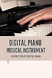 Digital Piano Musical Instrument: Learn To Play Digital Piano: Piano Scale (English Edition)