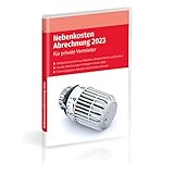 NebenkostenAbrechnung 2023: Rechnen Sie Betriebs- und Nebenkosten rechtssicher ab